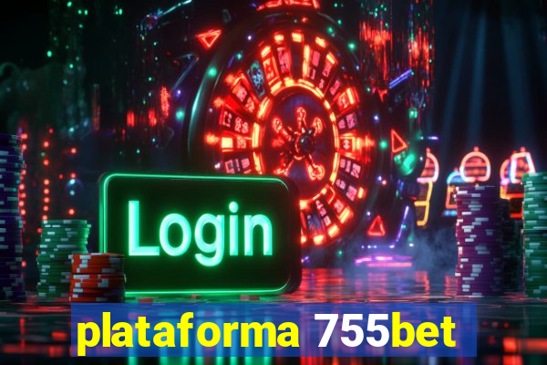 plataforma 755bet